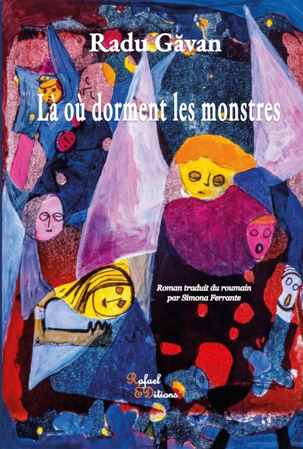 Radu Găvan, Là où dorment les monstres